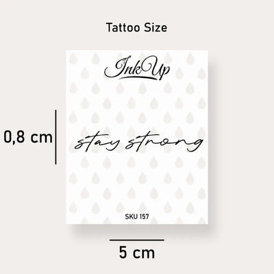 Stay Strong Tattoo Ink Up