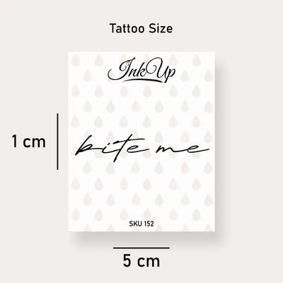 Bite Me Tattoo Ink Up