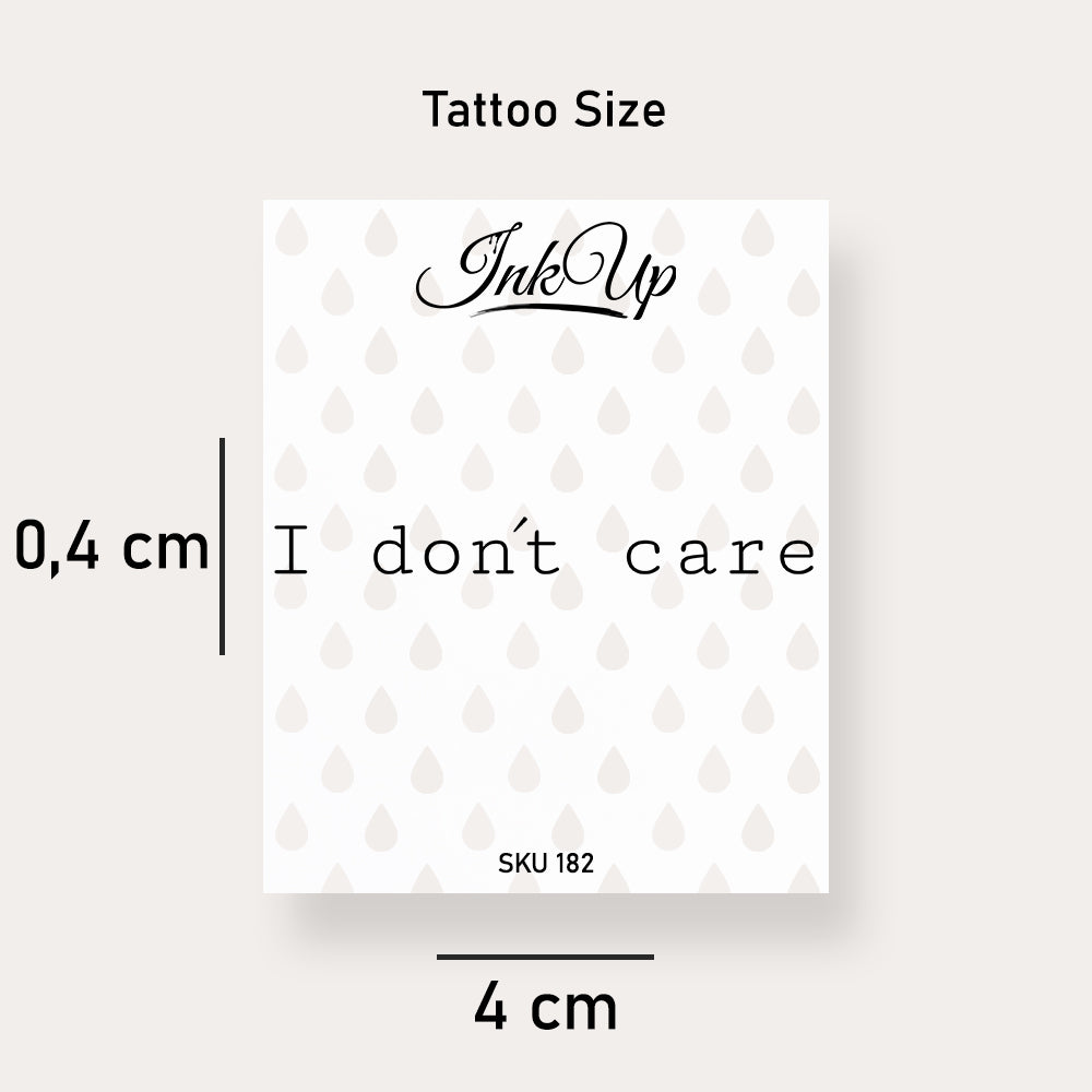 I Dont Care Tattoo
